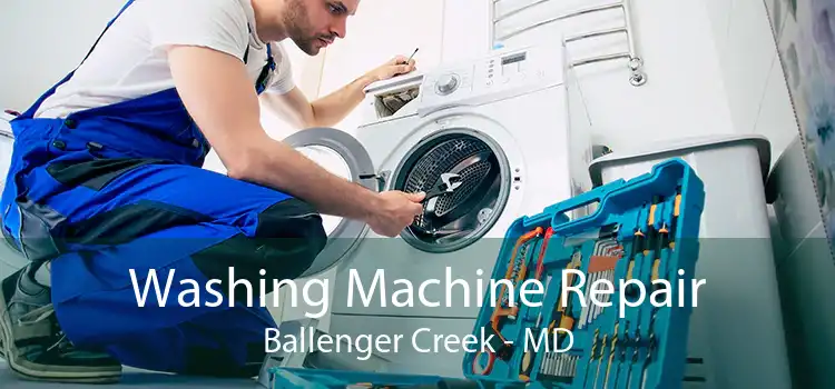 Washing Machine Repair Ballenger Creek - MD