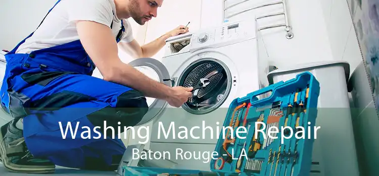 Washing Machine Repair Baton Rouge - LA