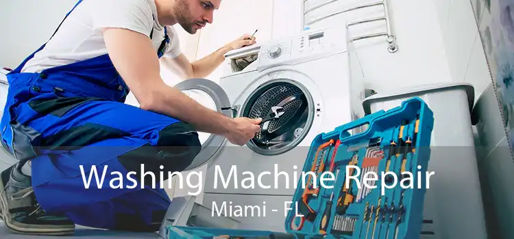 Washing Machine Repair Miami - FL