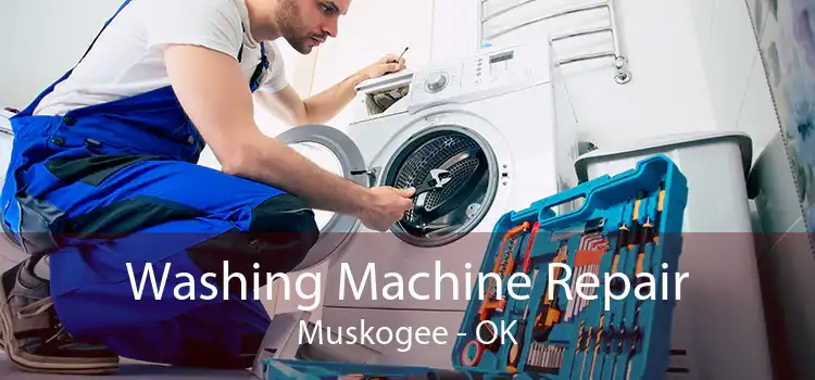 Washing Machine Repair Muskogee - OK