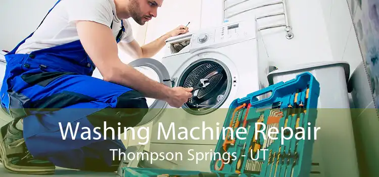Washing Machine Repair Thompson Springs - UT